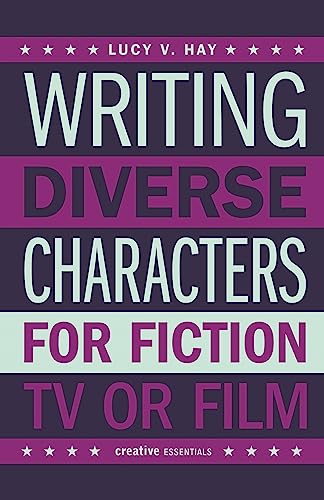 9780857301178: Writing Diverse Characters for Fiction, TV or Film