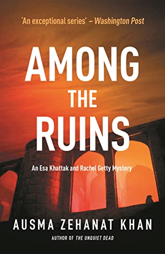 Stock image for Among the Ruins (A Detective Esa Khattak and Rachel Getty Mystery, 3) for sale by WorldofBooks