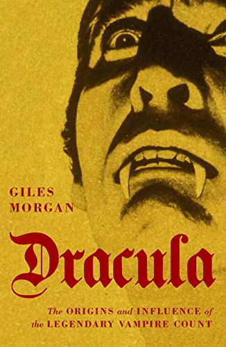 Stock image for Dracula: The Origins and Influence of the Legendary Vampire Count for sale by AwesomeBooks