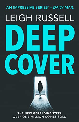 Stock image for Deep Cover: The Gripping Times & Sunday Times Crime Club Star Pick: Prepare for a heart-pounding detective thriller that will take leave you breathless: 16 (A DI Geraldine Steel Thriller, 16) for sale by WorldofBooks