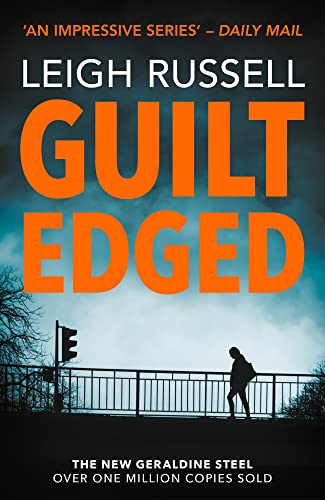 Beispielbild fr Guilt Edged: 17 (A DI Geraldine Steel Thriller) zum Verkauf von AwesomeBooks