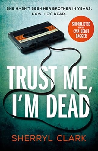 Stock image for Trust Me, I'm Dead: A gritty and bold Australian crime thriller debut that explores the sacrifices we make for family for sale by WorldofBooks