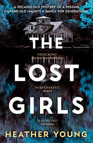 Stock image for The Lost Girls: A captivating, dual-timeline debut told by two unforgettable women haunted by a decades-old family mystery: An award-winning debut . women linked by a decades-old family mystery for sale by WorldofBooks