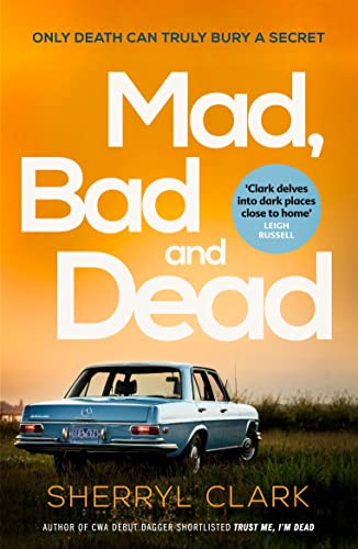 Beispielbild fr Mad, Bad And Dead: 'Fans of outback noir will love it' (Times & Sunday Times Crime Club): Volume 3 (Judi Westerholme) zum Verkauf von WorldofBooks