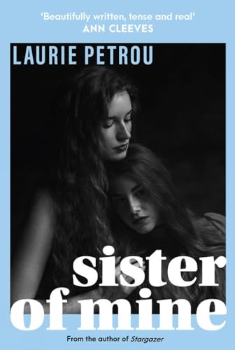 9780857308474: Sister of Mine: From the author of Stargazer, comes your next obsession...