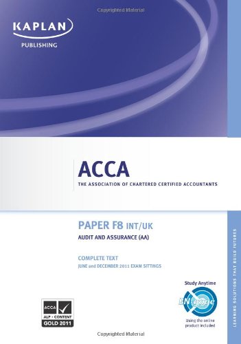 Beispielbild fr ACCA F8 Audit and Assurance AA (INT/UK) - Complete Text 2011 zum Verkauf von WorldofBooks