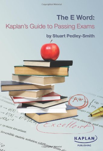 Beispielbild fr The E-word: Kaplan's Guide to Passing Exams zum Verkauf von WorldofBooks