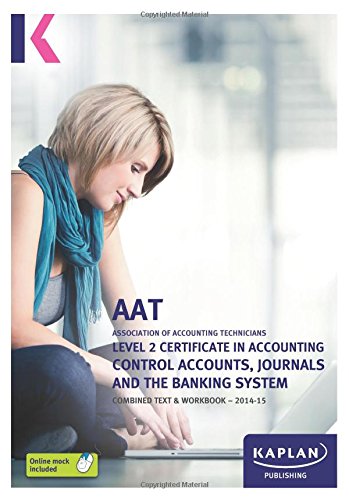 Stock image for Control Accounts, Journals and the Banking System - Combined Text and Workbook: Level 2 Certificate in Accounting for sale by WorldofBooks