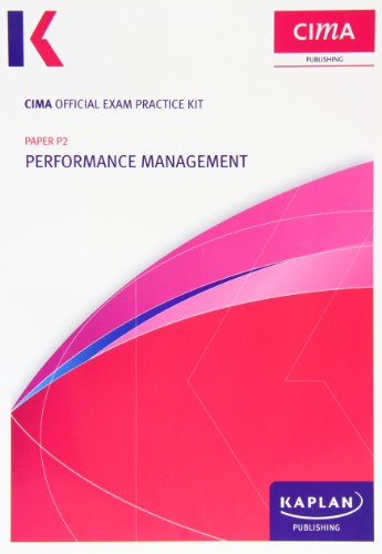 Beispielbild fr P2 Performance Management - CIMA Exam Practice Kit P2 Performance Management - CIMA Exam Practice Kit: management level paper P2 Management level paper P2 zum Verkauf von WorldofBooks