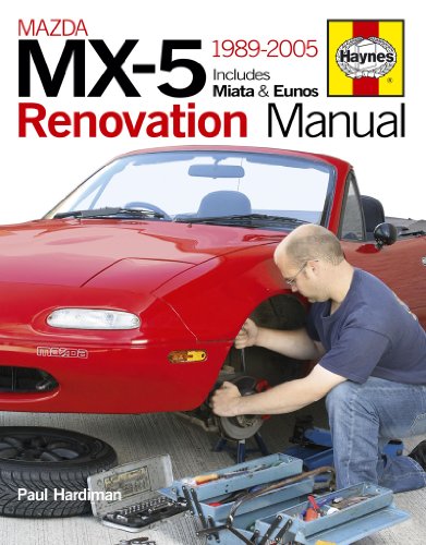 Stock image for Mazda MX-5 Renovation Manual: 1989-2005 Includes Miata & Eunos for sale by Ergodebooks