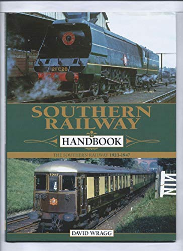 Southern Railway Handbook: The Southern Railway 1923-47 (9780857330116) by Wragg, David