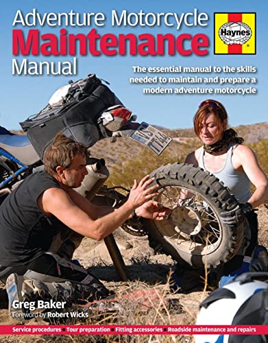 Stock image for Adventure Motorcycle Maintenance Manual : The Essential Guide to All the Skills Needed to Maintain and Prepare a Modern Adventure Motorcycle for sale by Better World Books