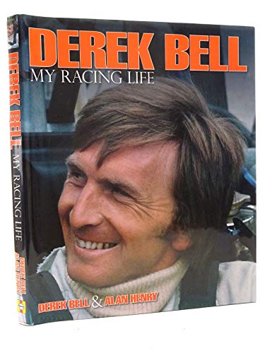 Imagen de archivo de Derek Bell: My Racing Life a la venta por ThriftBooks-Atlanta