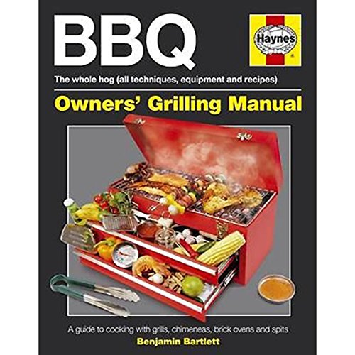 Imagen de archivo de BBQ Manual: A Guide to Cooking with Grills, Chimeneas, Brick Ovens and Spits: The whole hog (all techniques, equipment and recipes) (Owners' Workshop Manual) a la venta por WorldofBooks