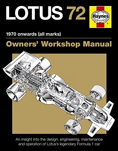 Stock image for Lotus 72 Manual 1970 Onwards All Marks, Owners Wrokshop Manual: An Insight into the Design, Engineering, Maintenance and Operation of Lotus's Legendary Formula 1 Car for sale by MusicMagpie