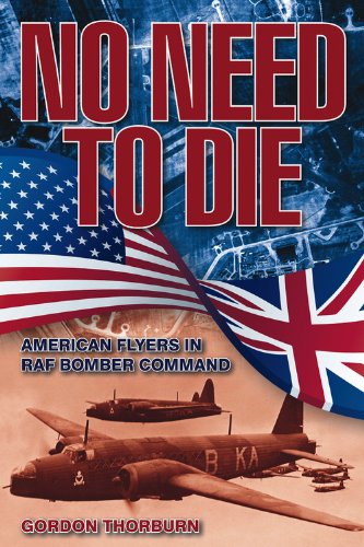 Stock image for No Need to Die: American Flyers in Raf Bomber Command for sale by AwesomeBooks