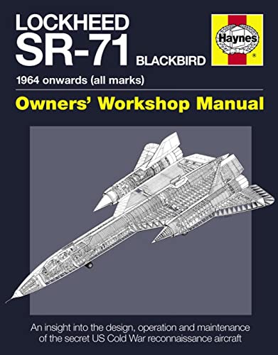 Stock image for Lockheed SR-71 Blackbird: 1964 onwards (all marks) (Owners' Workshop Manual) for sale by St Paul's Bookshop P.B.F.A.