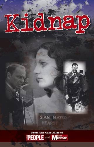 Imagen de archivo de Crimes of the Century: Kidnap a la venta por Reuseabook