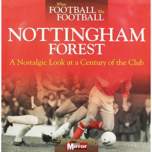 Stock image for When Football Was Football: Nottingham Forest for sale by WorldofBooks