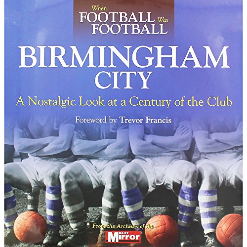 Stock image for When Football Was Football: Birmingham City for sale by WorldofBooks