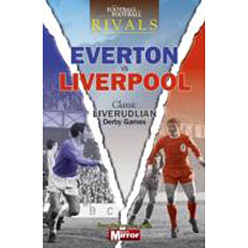 Beispielbild fr Rivals: Everton vs Liverpool - Classic Merseyside Derby Games zum Verkauf von WorldofBooks