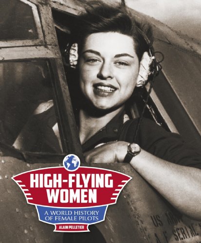 Stock image for High-Flying Women: A World History of Female Pilots for sale by WorldofBooks