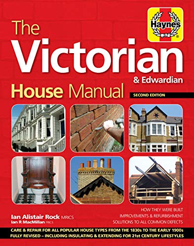 Stock image for The Victorian House Manual (2nd Edition): How They Were Built, Improvements & Refurbishment, Solutions to All Common Defects - Includes Relevant Techn for sale by ThriftBooks-Atlanta