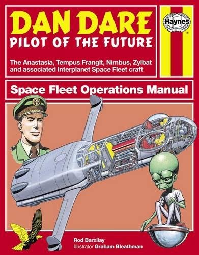 Stock image for Dan Dare PILOT OF THE FUTURE: Space fleet Operations Manual (Owner's Workshop Manual) : The Anastasia, Tempus Frangit, Nimbus, Zylbat and associated Interplanet Space Fleet craft. for sale by The Spoken Word