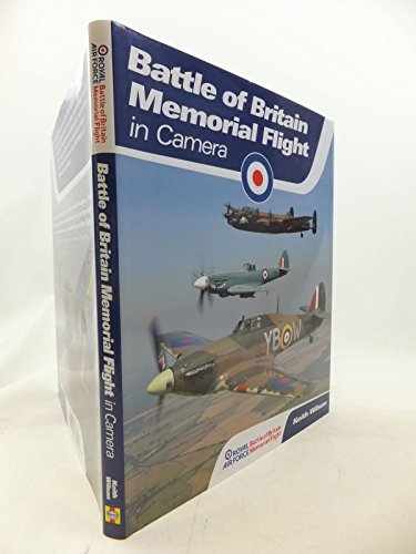 Stock image for RAF Battle of Britain Memorial Flight in Camera for sale by WorldofBooks