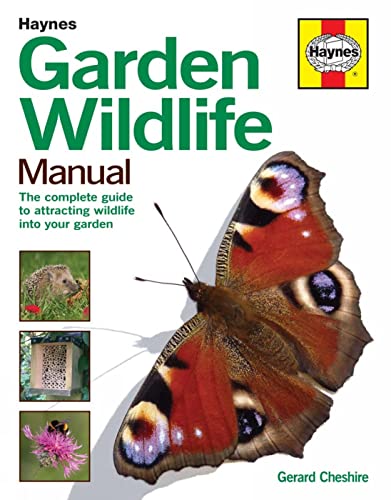 Stock image for Garden Wildlife Manual: How to Attract Wildlife to Your Garden (Haynes Manuals) for sale by WorldofBooks