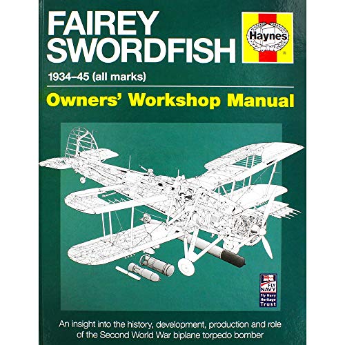 9780857333629: Fairey Swordfish Manual: 1934 to 1945 (All Marks) (Haynes Manuals) (Haynes Owners Workshop Manual)