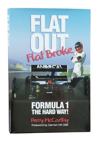 9780857333827: Flat Out, Flat Broke: Formula 1 the hard way! (3rd edition)