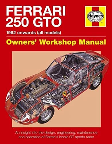 Beispielbild fr Ferrari 250 GTO: 1962 Onwards (All Models) Owners' Workshop Manual, An Insight Into the Design, Engineering, Maintenance and Operation of Ferrari's Iconic GT Sports Ra zum Verkauf von Revaluation Books