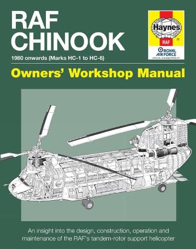 9780857334015: Raf Chinook Owners Workshop Manual: 1980 Onwards Marks Hc-1 to Hc-6: An insight into the design, construction, operation and maintenance of the RAF's tandem-rotor support helicopter