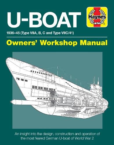 Beispielbild fr U-Boat Manual (Owners' Workshop Manual): An insight into the design, construction and operation of the feared World War 2 German Type VIIC U-boat. zum Verkauf von WorldofBooks
