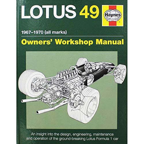 Lotus 49 Manual 1967-1970 (all marks): An insight into the design, engineering, maintenance and o...