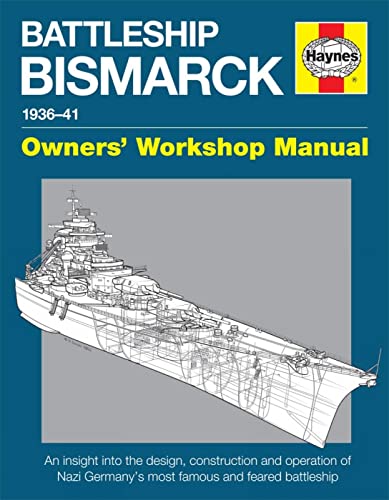 9780857335098: Battleship Bismarck Manual 1936-41: An insight into the design, contruction and operation of Nazi Germany's most famous and feared battleship (Owners' Workshop Manual)
