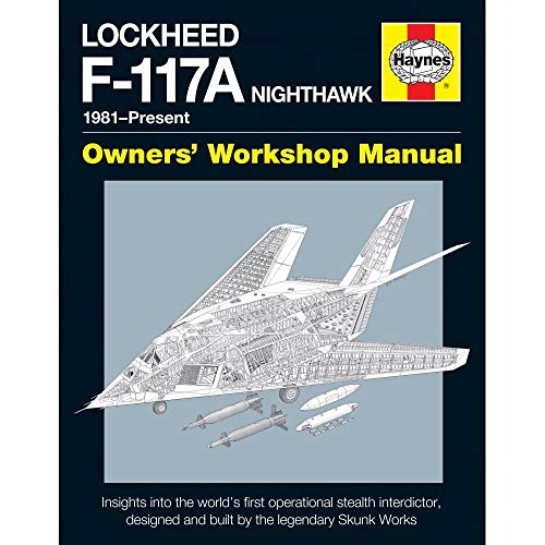 Beispielbild fr Lockheed F-117 Nighthawk 'Stealth Fighter' Manual (Haynes Owners' Workshop Manual) zum Verkauf von Byrd Books