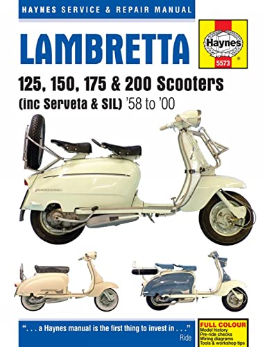 Lambretta 125, 150, 175 & 200 Scooters (including Serveta & SIL), 1958 to 2000 Repair Manual (Haynes Service & Repair Manual) (9780857335739) by Haynes
