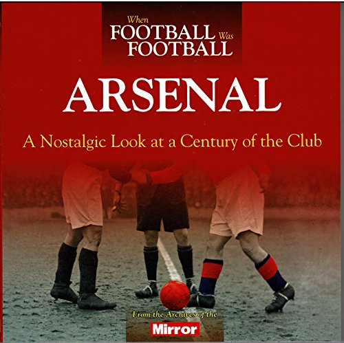 Beispielbild fr When Football Was Football: Arsenal (Paperback) zum Verkauf von Grand Eagle Retail