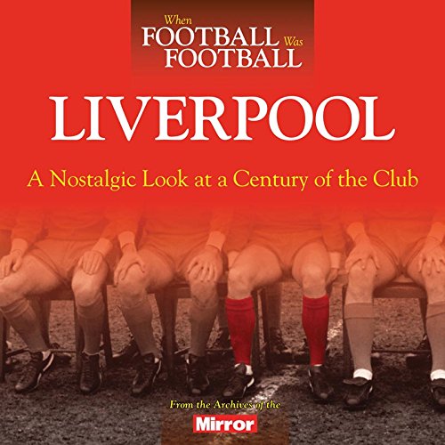 Beispielbild fr When Football Was Football: Liverpool (Paperback) zum Verkauf von Grand Eagle Retail