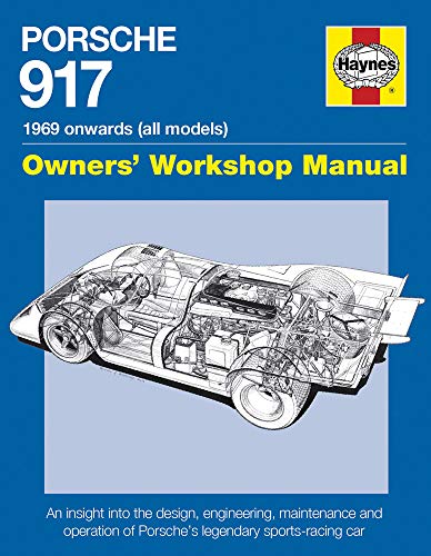 9780857337658: Porsche 917 Owners' Workshop Manual: Owners' Workshop Manual 1969 onwards (all models) (Haynes Owners' Workshop Manual)