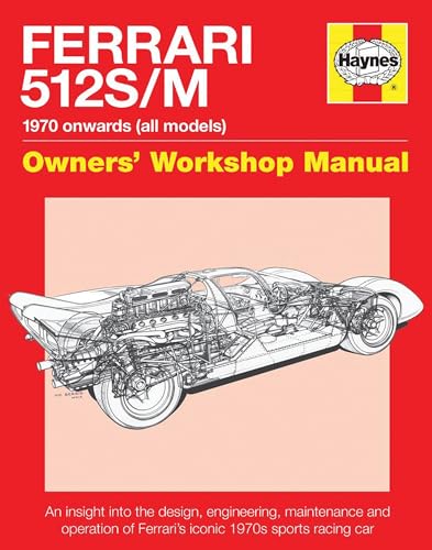 Beispielbild fr Ferrari 512 S/M: 1970 Onwards (All Marks) (Owners' Workshop Manual): An insight into the design, engineering, maintenance and operation of Ferrari's iconic 1970s sports racing car zum Verkauf von WorldofBooks