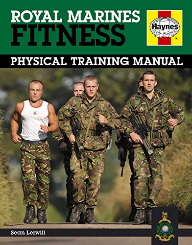 Stock image for Royal Marines Fitness Manual: Physical Training Manual (Haynes Manual) New Ed for sale by WorldofBooks