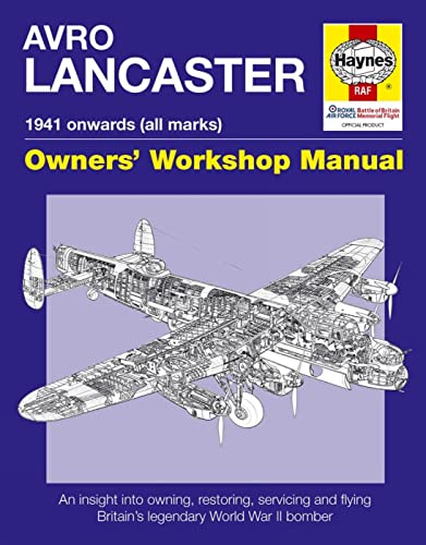 Stock image for Avro Lancaster Manual 1941 onwards (all marks): An insight into restoring, servicing and flying Britain's legendary World War II bomber (Haynes Owner's Workshop Manual) for sale by MusicMagpie