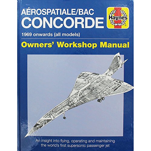 Aerospatiale/BAC CONCORDE 1969 onwards (all models) (Owners' Workshop Manual)