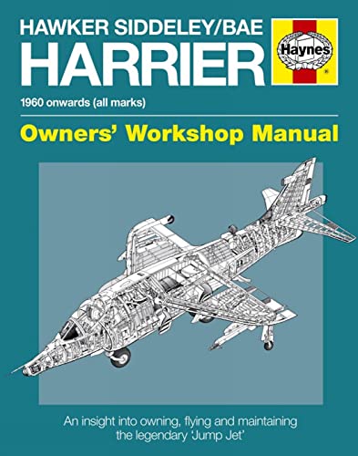9780857338617: Hawker Siddeley/BAE Harrier Owners’ Workshop Manual: An insight into owning, flying and maintaining the legendary 'Jump Jet' (Haynes Owners' Workshop Manual)