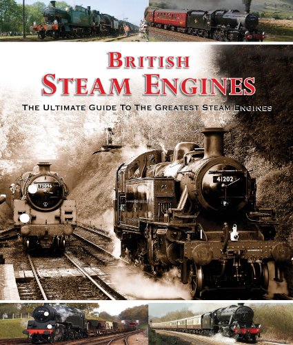 9780857342584: British Steam Engines: The Ultimate Guide to the Greatest Steam Engines (Picture This)
