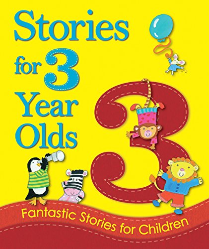 Beispielbild fr Stories for 3 Year Olds: Fantastic Stories for Children (Young Storytime) zum Verkauf von WorldofBooks