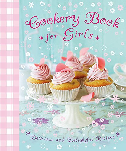 9780857345035: Cookery Book for Girls: Delicious and Delightful Recipes